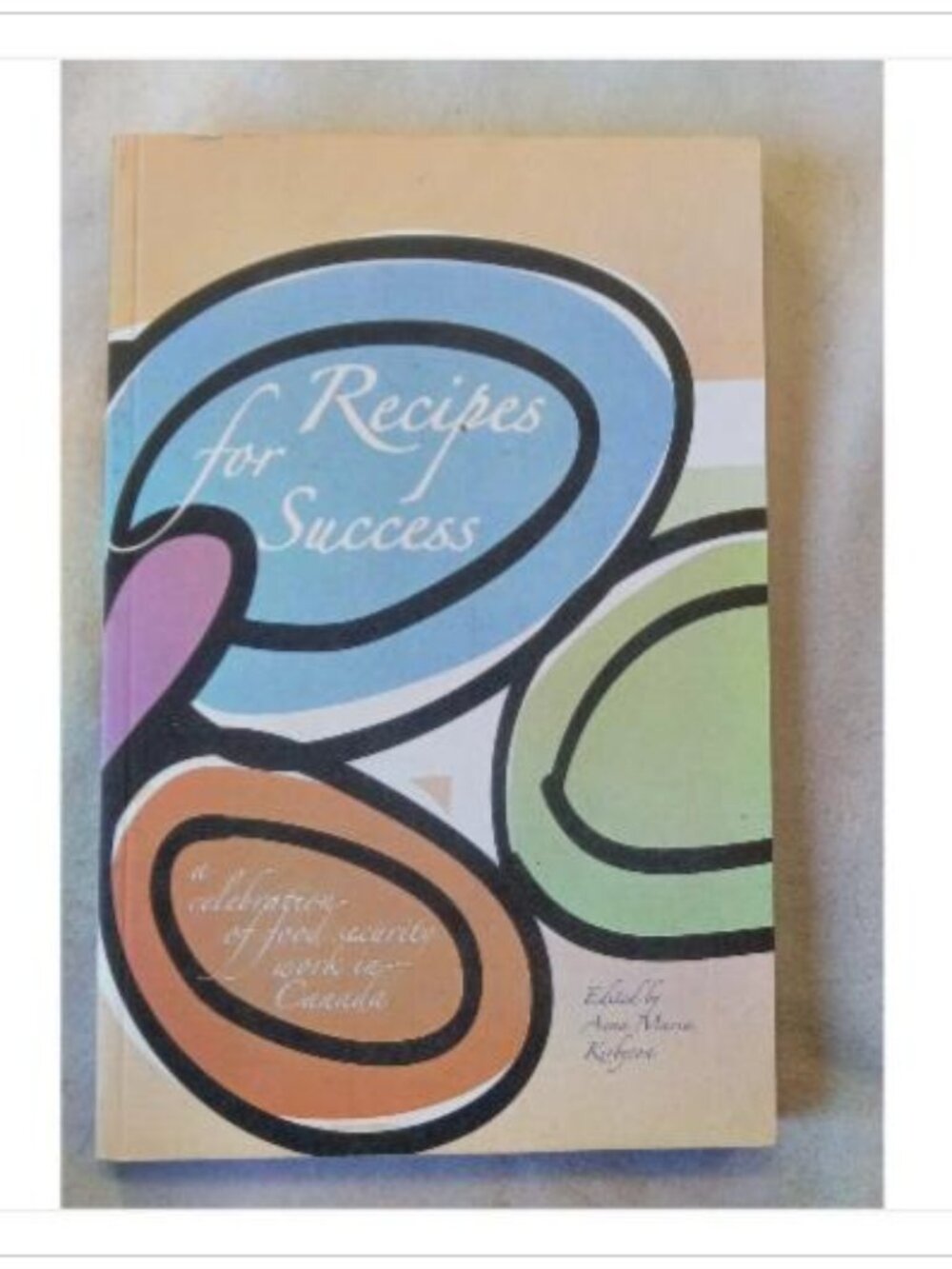 Recipes for Success: A Celebration of Food Security Work in Canada Paperback
